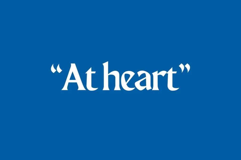 At heart