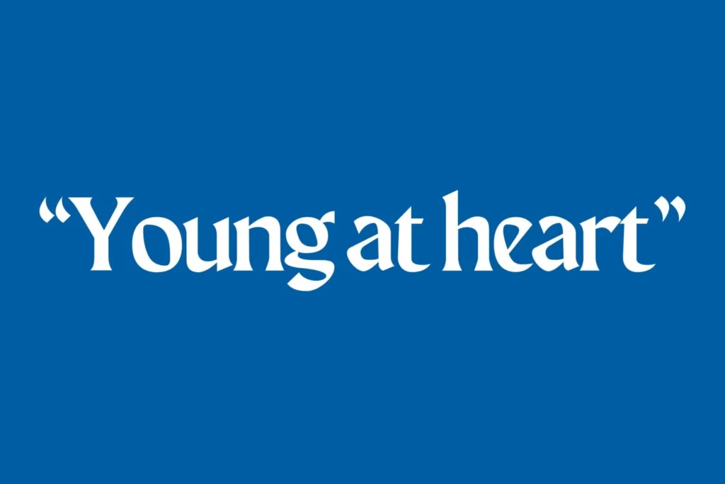 Young at heart